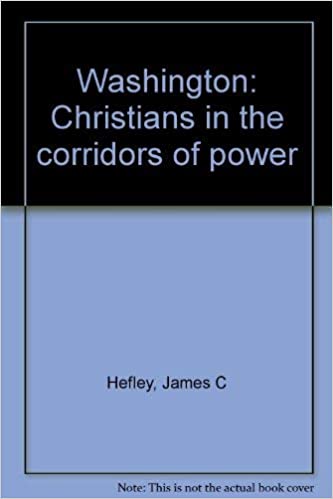 Washington Christians in the Corridors of Power